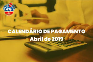 1-CALENDÁRIO-DE-PAGAMENTO-ABRIL-2019-626x417