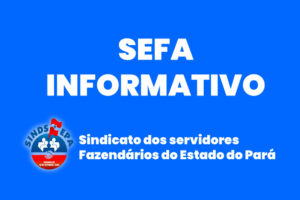 SINDSFEPA-INFORMATIVO-SEFA-626x417